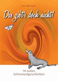 Das gibt's doch nicht! - Isa Salomon - ebook