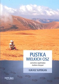 Pustka wielkich cisz - Łukasz Supergan - książka