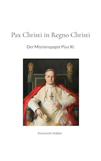 Pax Christi in Regno Christi - Konstantin Stäbler - ebook