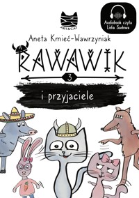 Rawawik i przyjaciele - Kmieć-Wawrzyniak Aneta - ebook + audiobook