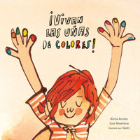 ¡Vivan las uñas de colores! - Amavisca Luis - ebook