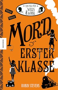 Mord erster Klasse - Robin Stevens - ebook