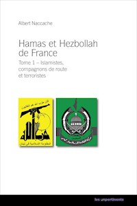 Hamas et Hezbollah de France - Tome 1 - Albert Naccache - ebook