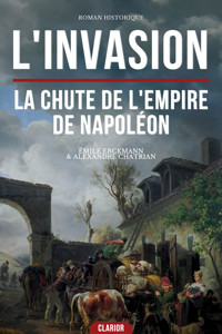 L'invasion : La Chute de l'Empire de Napoléon - Erckmann - ebook