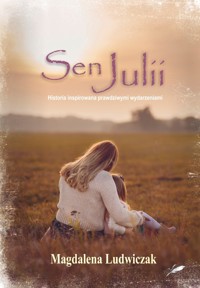 Sen Julii - Magdalena Ludwiczak - ebook