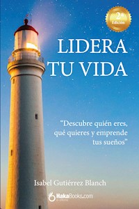 Lidera tu vida - Isabel Gutiérrez Blanch - ebook
