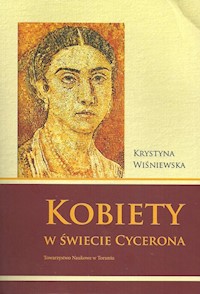 Kobiety w świecie Cycerona - Wiśniewska Krystyna - książka