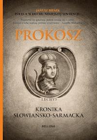 Kronika Słowiańsko-Sarmacka - Prokosz - ebook