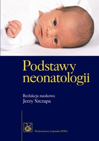 Podstawy neonatologii -  - książka