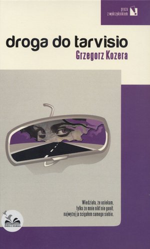 Droga do Tarvisio - Grzegorz Kozera - książka