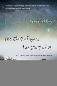 The Story of God, the Story of Us - Sean Gladding - ebook