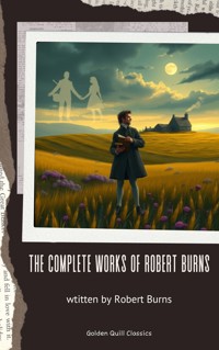 The Complete Works of Robert Burns - Robert Burns - ebook