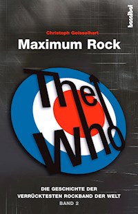The Who - Maximum Rock - Christoph Geisselhart - ebook