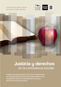 Justicia y derechos en la convivencia escolar - Javier Orlando Aguirre - ebook