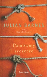 Pomówmy szczerze - Julian Barnes - książka