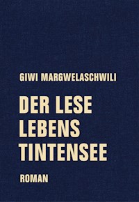Der Leselebenstintensee - Giwi Margwelaschwili - ebook
