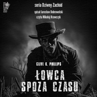 Łowca spoza czasu - Dobrowolski Jarosław - ebook + audiobook
