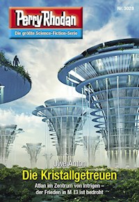 Perry Rhodan 3028: Die Kristallgetreuen -  Uwe Anton - ebook