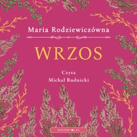 Wrzos (wersja ekskluzywna) - Maria Rodziewiczówna - ebook + audiobook