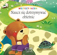 Dziecięce uczucia Naucz się dotrzymywać obietnic -  - książka