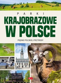 Parki krajobrazowe w Polsce - zbiorowa praca - książka