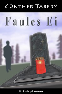 Faules Ei - Günther Tabery - ebook