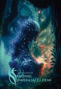 Kroniki umierającej Ziemi - Vance Jack - książka