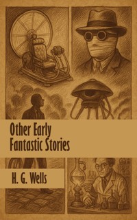 Other Early Fantastic Stories - H G Wells - ebook