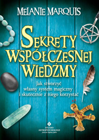 Sekrety współczesnej wiedźmy - Marquis Melanie - ebook + książka