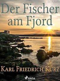 Der Fischer am Fjord - Karl Friedrich Kurz - ebook