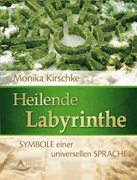 Heilende Labyrinthe - Monika Kirschke - ebook