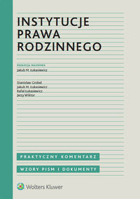 Instytucje prawa rodzinnego - Grobel Stanisław, Łukasiewicz Jakub M., Łukasiewicz Rafał - książka