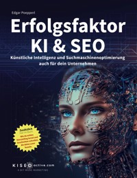 Erfolgsfaktor KI und SEO - Edgar Poepperl - ebook