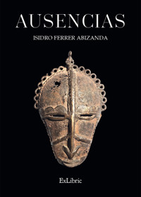 Ausencias - Isidro Ferrer Abizanda - ebook