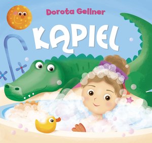 Kąpiel - Dorota Gellner, Ilona Brydak (ilustr.) - książka