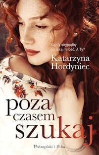 Poza czasem szukaj - Katarzyna Hordyniec - książka