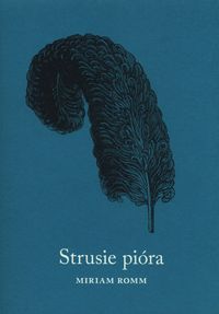 Strusie pióra - Romm Miriam - książka