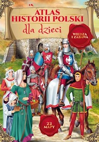 Atlas historii Polski dla dzieci -  - książka