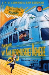 Porwanie w Kalifornijskiej Komecie - Leonard M. G., Sedgman Sam - książka