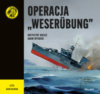 Operacja „Weserübung” - Krzysztof Kulicz, Adam Wysocki, Adam Bauman - ebook + audiobook + książka