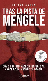 Tras la pista de Mengele - Anton Betina - ebook