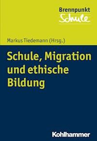 Schule, Migration und ethische Bildung -  - ebook