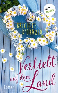 Verliebt auf dem Land - Brigitte D'Orazio - ebook