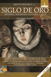 Breve historia del Siglo de Oro. Vol I - Juan Bravo Castillo - ebook