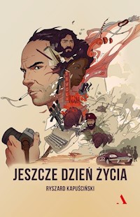 Jeszcze dzień życia - Ryszard Kapuściński - ebook + książka