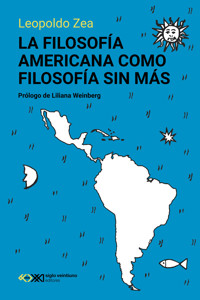 La filosofía americana como filosofía sin más - Leopoldo Zea - ebook