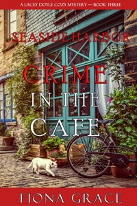 Crime in the Café (A Lacey Doyle Cozy Mystery—Book 3) - Fiona Grace - ebook