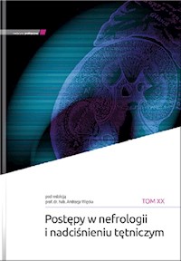Postępy w nefrologii i nadciśnieniu tętniczym tom XX - A. Więcek - książka