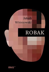 Robak - Jakub M. Wiśniewski - ebook