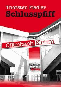 Schlusspfiff - Thorsten Fiedler - ebook
